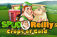 Spud O’ Reilly’s Crops of Gold